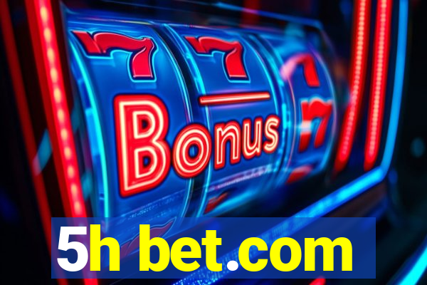 5h bet.com